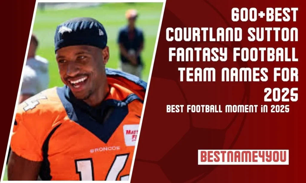 Courtland Sutton Fantasy Football Team