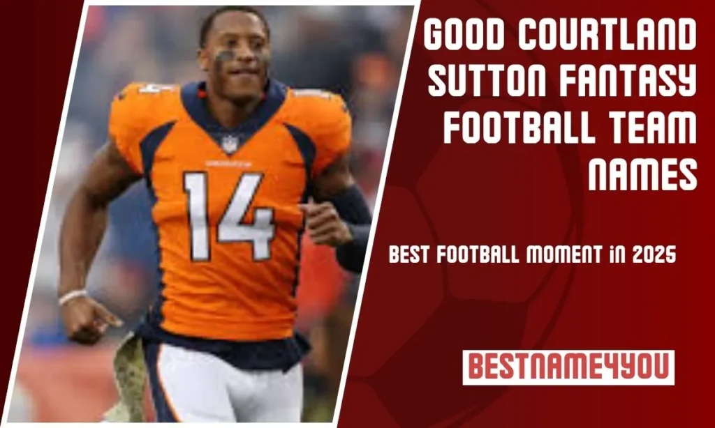 Good Courtland Sutton