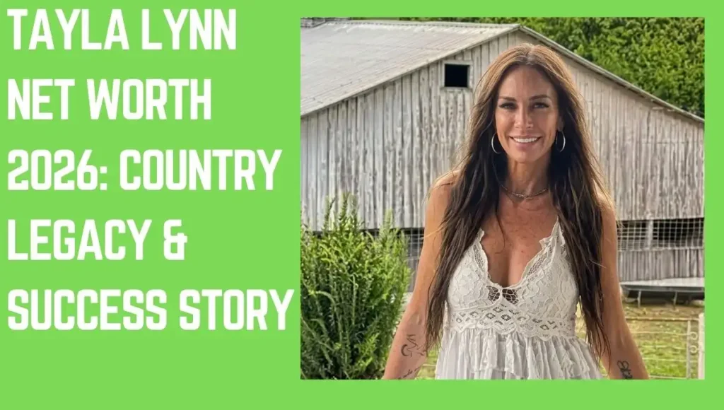 Tayla Lynn Net Worth 2026: Country Legacy & Success Story