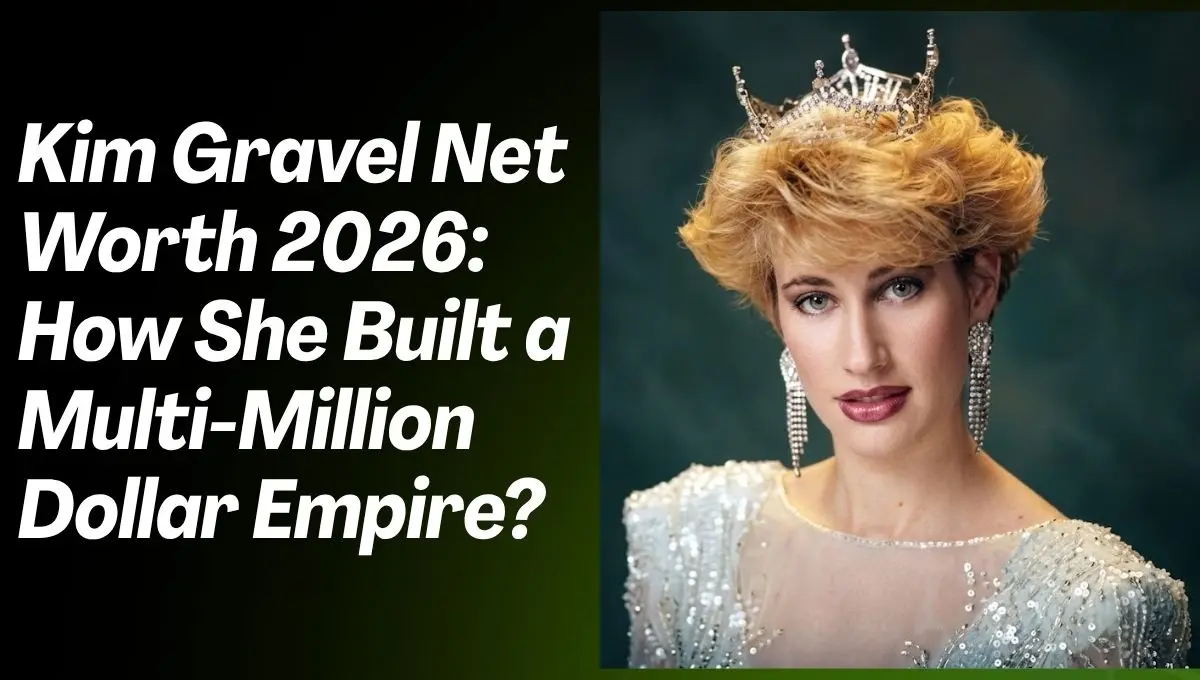 Kim Gravel Net Worth 2026: How She Built a Multi-Million Dollar Empire?